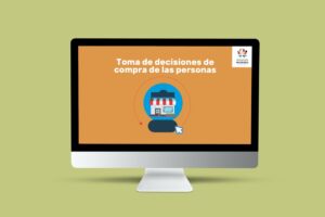 Módulo 8 - Toma de decisiones de compra de las personas
