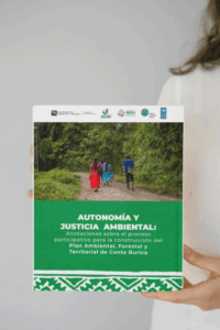 Autonomía y justicia ambiental: Anotaciones sobre el proceso participativo para la construcción del Plan Ambiental, Forestal y Territorial de Conte Burica